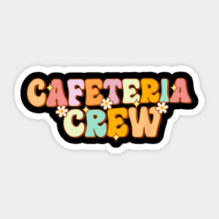 Cafeteria Crew Lunch Ladies Rock Lunch Lady Squad Sticker